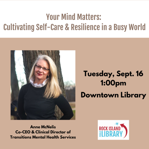 Library program announcement reading "Your Mind Matters, Tuesday, Sept. 16, 1:00pm, Downtown Library," featuring an image of a White woman and a Rock Island Public Library logo