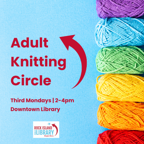 Library program announcement reading "Adult Knitting Circle" with an image of yarn in various colors and the Rock Island Public Library logo