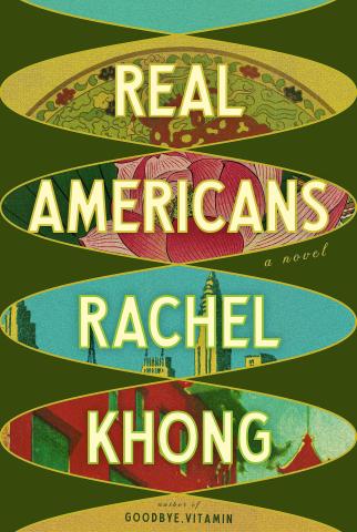 Book cover reading "Real Americans" by Rachel Khong, featuring four partial illustrations within an abstract design against a dark green background