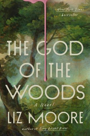 Books cover: "God of the Woods" and "Liz Moore" in front of a forest background