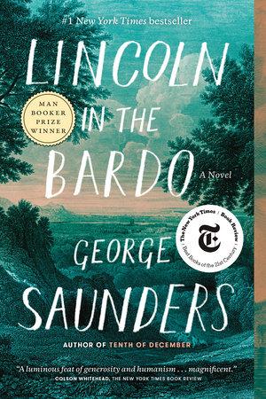 Book Cover: "Lincoln in the Bardo" and "George Saunders" in front of a landscape background