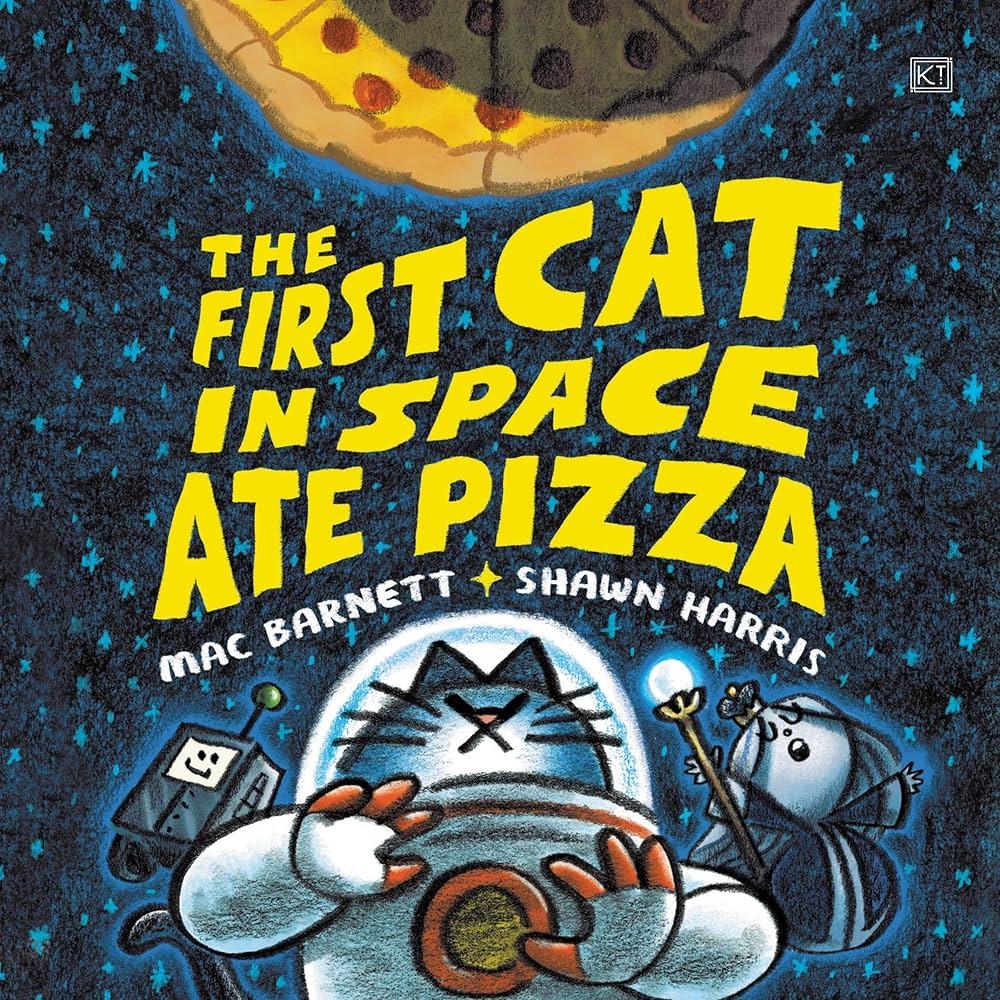 The cover of the book " The first cat in Space Ate Pizza"