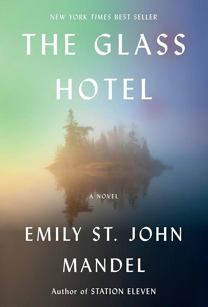 Book Cover: "The Glass Hotel" and "Emily St. John Mandel"